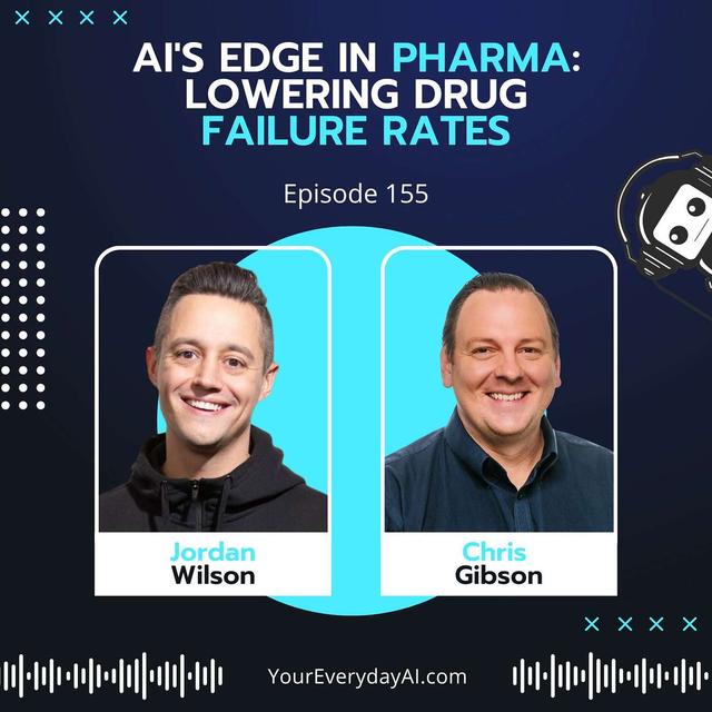 EP 155: AI's Edge in Pharma - Lowering Drug Failure Rates - podcast episode cover