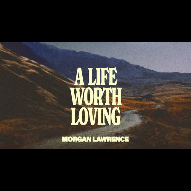 A Life Worth Loving - podcast episode cover