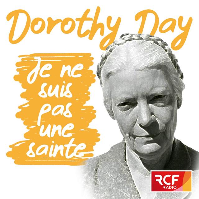 Dorothy Day (1/8) Où sont les saints qui essaient de changer l'ordre social? - podcast episode cover