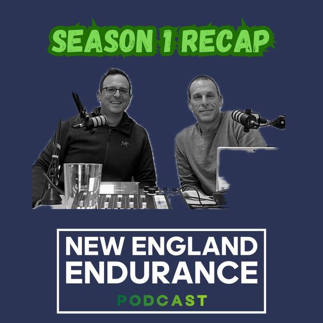Season 1 Recap of The New England Endurance Podcast - podcast episode cover