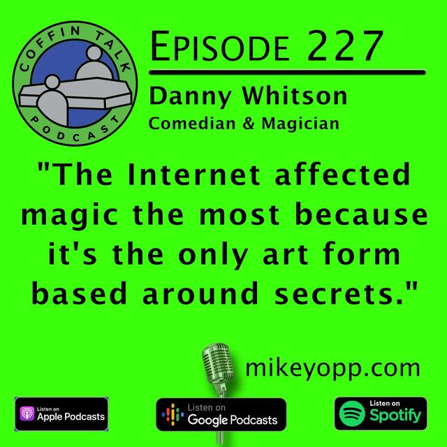 #227 - Comedian/Magician - Danny Whitson - podcast episode cover