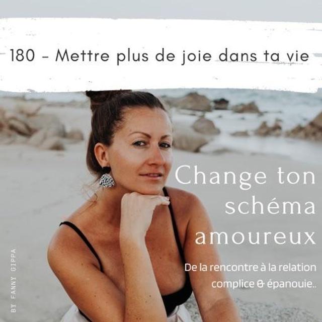 180 - Mettre plus de joie dans ta vie - podcast episode cover