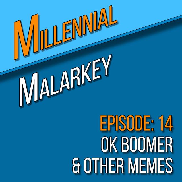 Ok Boomer & Other Memes - podcast episode cover