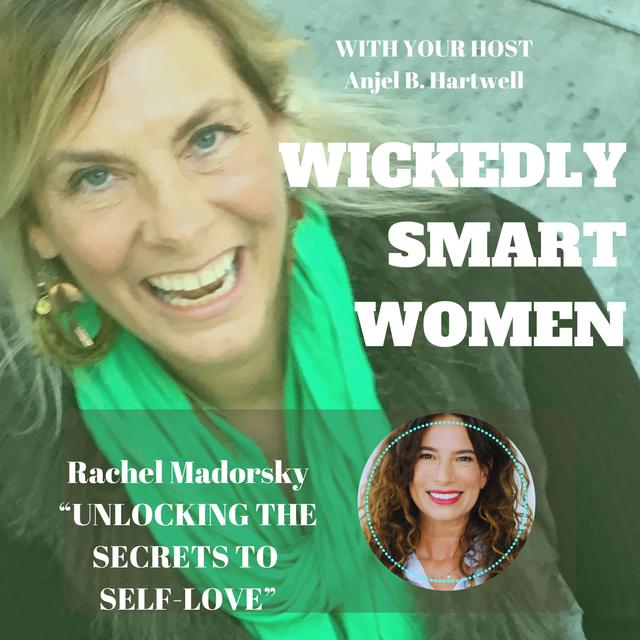 Unlocking the Secrets to Self-Love with Rachel Madorsky - Ep.308 - podcast episode cover