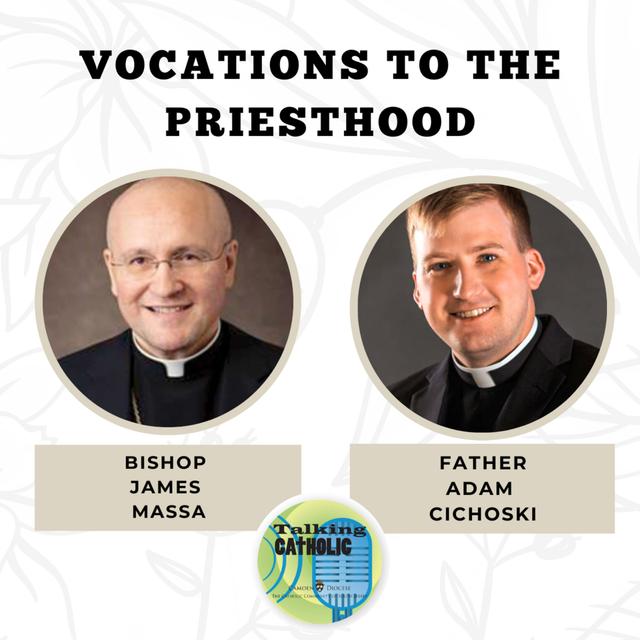 Vocations Week with Bishop James Massa and Fr. Adam Cichoski - podcast episode cover