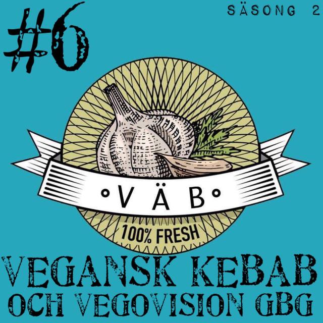 Vegansk kebab och Vegovision i Göteborg - podcast episode cover