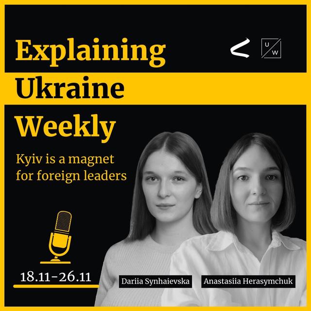 Kyiv is a magnet for foreign leaders - Weekly, Nov 18-26, 2023 - podcast episode cover