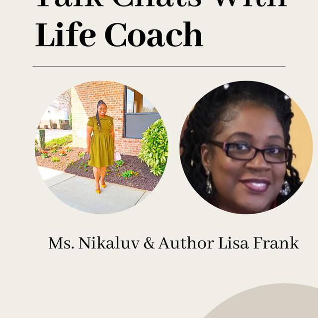 Talk Chat with Life-Coach Lisa Frank Part 2 - podcast episode cover