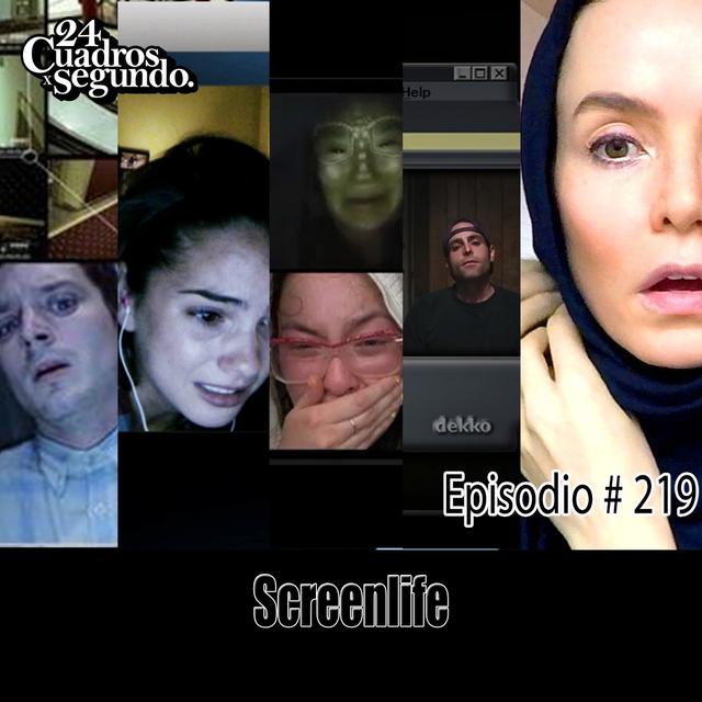 Programa # 219 - 24 Cuadros Por Segundo - Screen Life - podcast episode cover