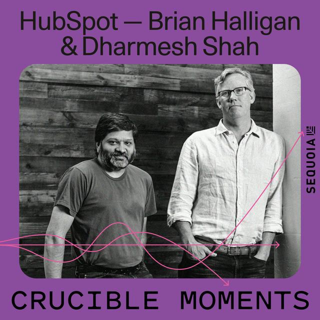 HubSpot ft. Brian Halligan & Dharmesh Shah - How an underdog helped invent modern marketing, and then took on Goliath - podcast episode cover
