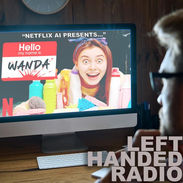 SINGLES | "The Netflix AI Presents Hello My Name Is Wanda" - podcast episode cover