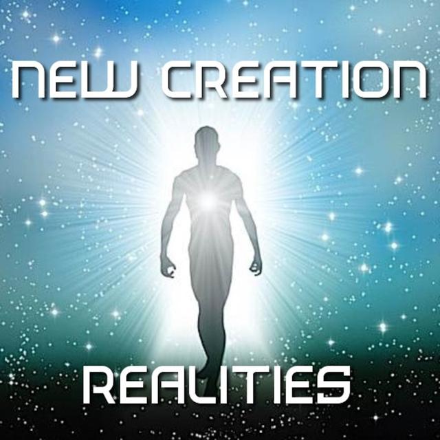 New Creation Realities - podcast episode cover