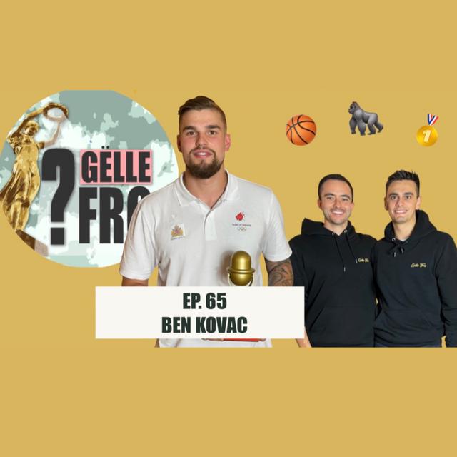 Ben Kovac huet e Schutzengel um Terrain - GËLLE FRO EP. 65 - podcast episode cover
