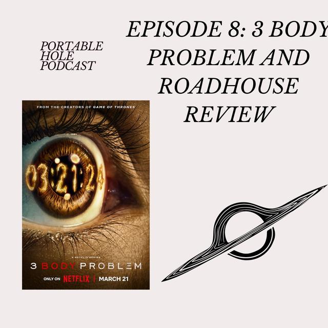 PHP# 8: 3 Body Problem and Roadhouse Review - podcast episode cover