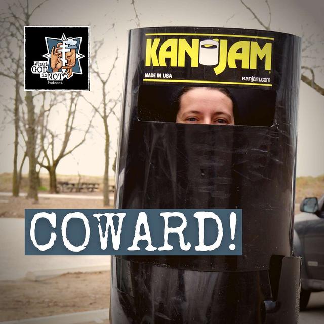 Coward! - podcast episode cover