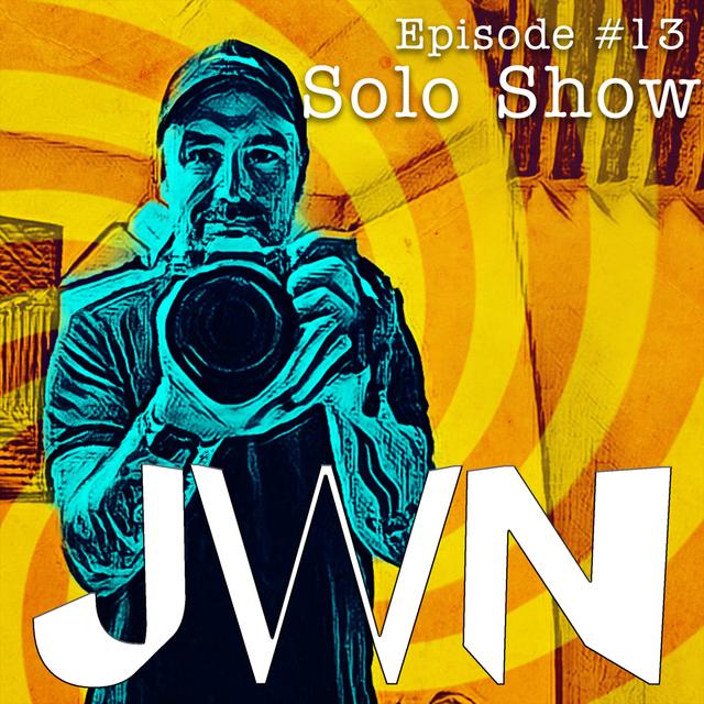 JWN #13 That time Carson Daly used me as his wingman... - podcast episode cover