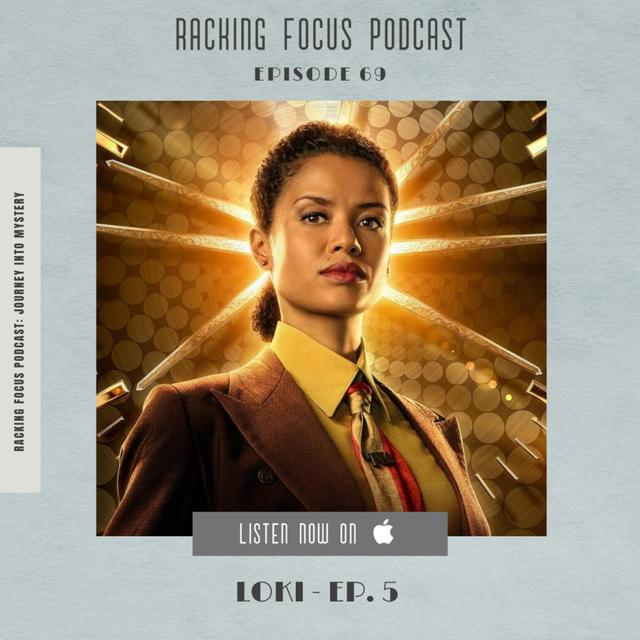 LOKI - Journey into Mystery - Ep. 69 - Racking Focus Podcast - podcast episode cover