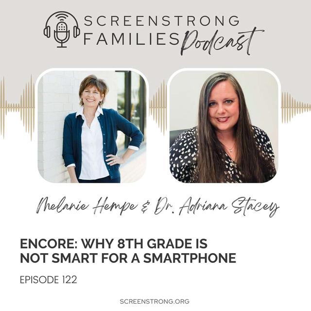 ENCORE: Why 8th Grade Is Not Smart for a Smartphone with Dr. Adriana Stacey (#122) - podcast episode cover