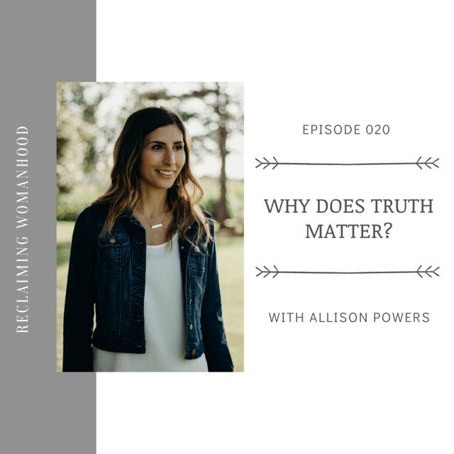 Why does truth matter? | 020 - podcast episode cover