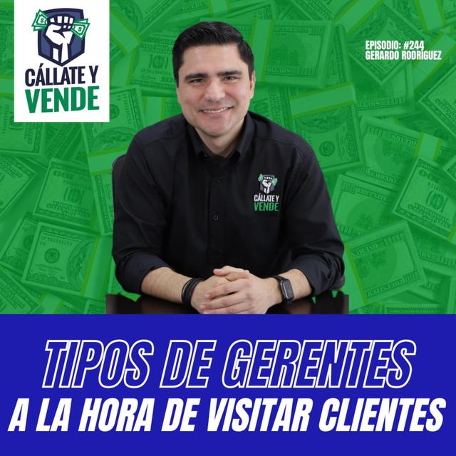 Tipos de Gerentes a la Hora de Visitar Clientes (Ep-244) - podcast episode cover