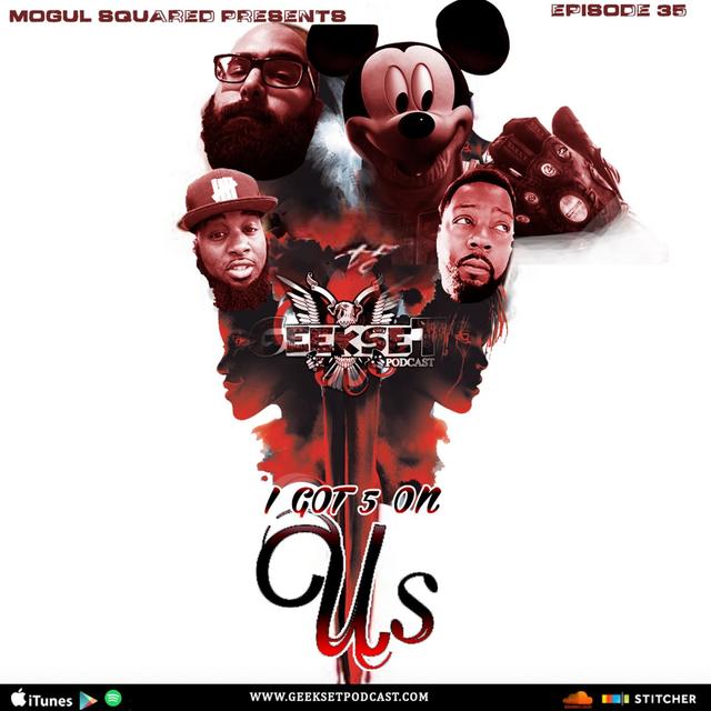 Geekset Episode 35: I Got 5 on US! - podcast episode cover