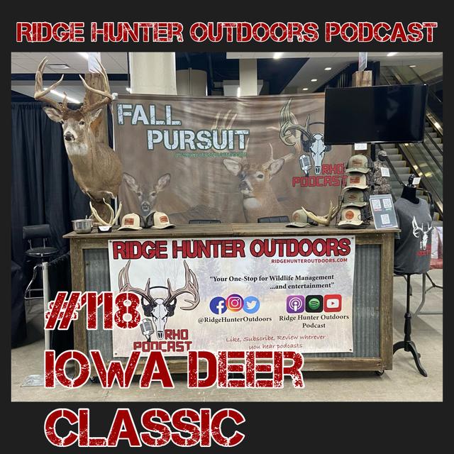 2024 Iowa Deer Classic | RHO Podcast #118 - podcast episode cover
