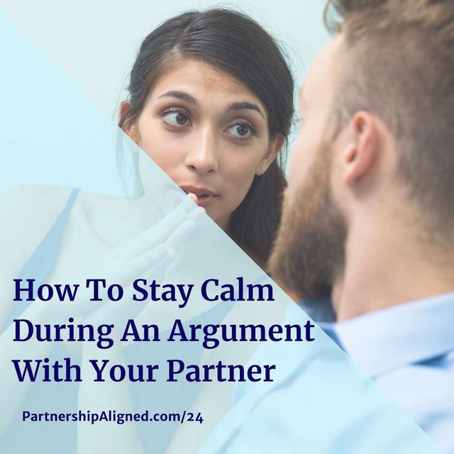 Ep 24 - How To Stay Calm During An Argument With Your Partner - podcast episode cover