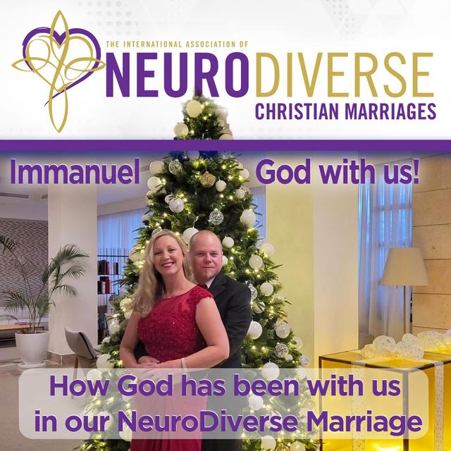 Immanuel: God with us! How God has been with us in our NeuroDiverse Marriage - podcast episode cover