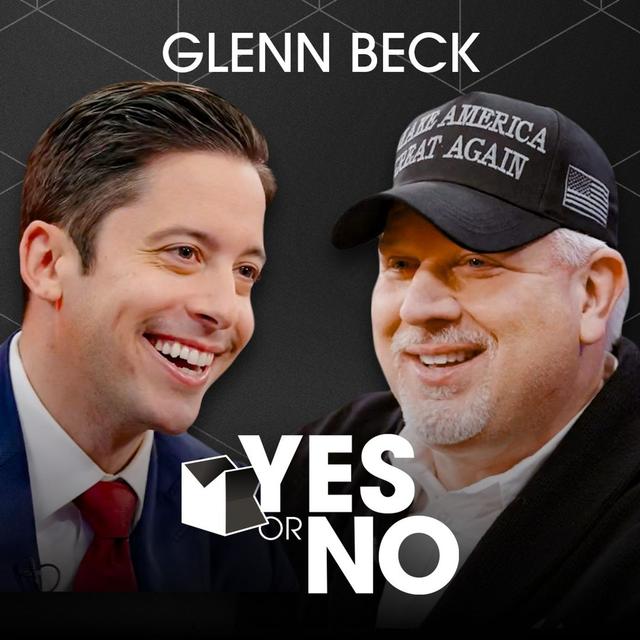 Glenn Beck: REAL Answers & REAL Drinks | YES or NO - podcast episode cover