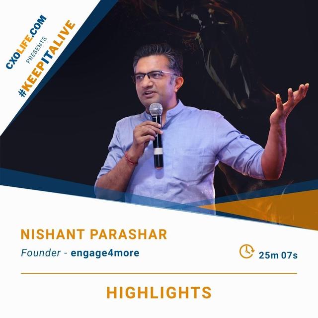 13: Nishant Parashar - Highlights - Founder, Engage4more - podcast episode cover
