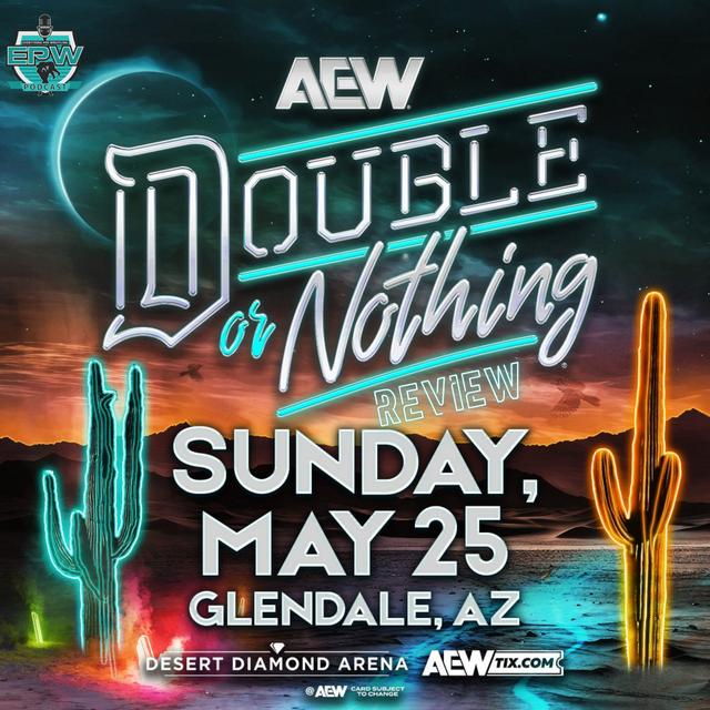 AEW Double Or Nothing 2025 Review | Who is going to ALL IN - podcast episode cover