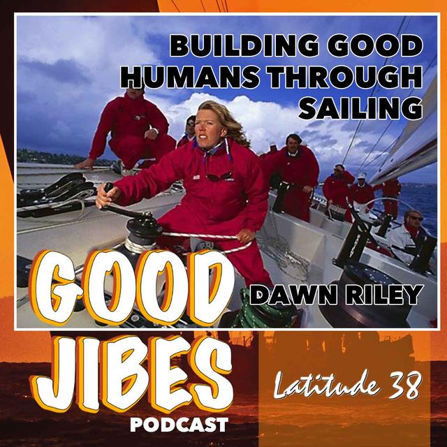 Dawn Riley on Building Good Humans through Sailing - podcast episode cover