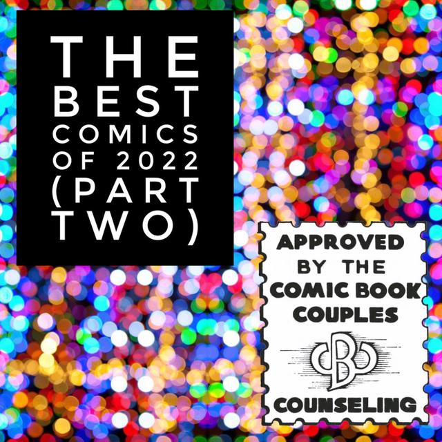The Best Comics of 2022 (Part Two) - podcast episode cover