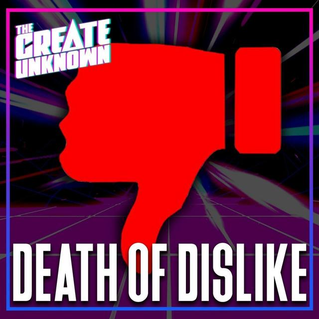 The Death of the Dislike Button [Ep. 85] - podcast episode cover