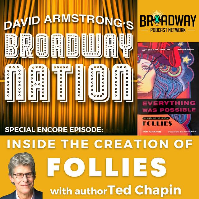 Special Encore Episode: Inside The Creation of FOLLIES - podcast episode cover