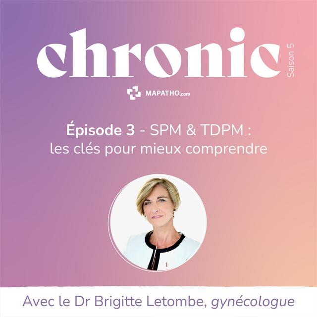 SPM & TDPM : Les clés pour mieux comprendre avec le Dr Brigitte Letombe - podcast episode cover