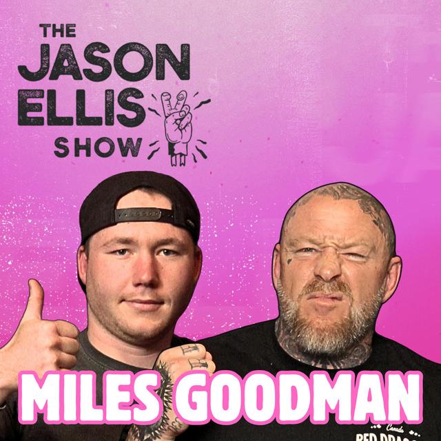 Miles Goodman Gives Jason BAD Life Advice - podcast episode cover
