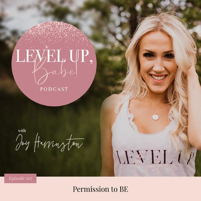 107. Permission to BE - podcast episode cover