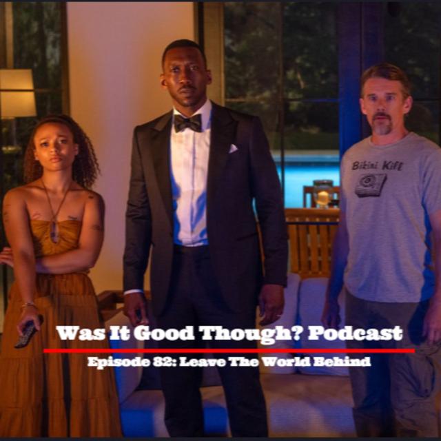 Episode 82: Leave The World Behind - podcast episode cover