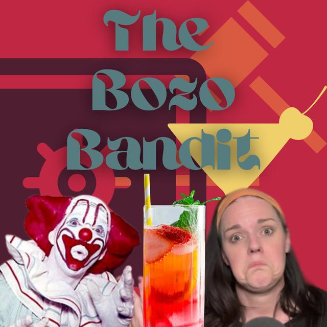 The Bozo Bandit - podcast episode cover