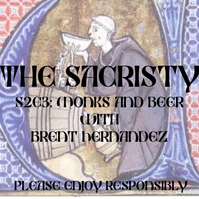 S2E3: Monks and Beer with Brent Hernandez - podcast episode cover