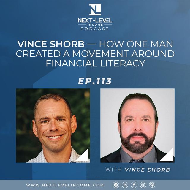 EP. 113 |  How One Man Created a Movement Around Financial Literacy with Vince Shorb - podcast episode cover