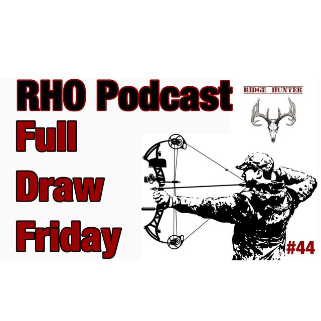 Gun Season and Lockdown Strategy | Full Draw Friday #44 - podcast episode cover