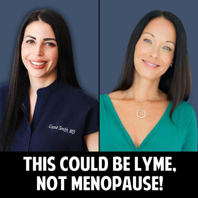 54: This Could Be Lyme, Not Menopause! – The Shocking Misdiagnosis Costing Women Their Sanity with Dr  Myriah Hinchey - podcast episode cover
