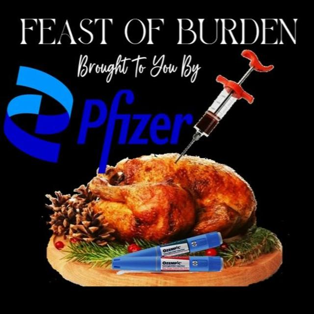Show sample for 11/21/23: FEAST OF BURDEN - BROUGHT TO YOU BY PFIZER W/ DR. JASON WEST - podcast episode cover