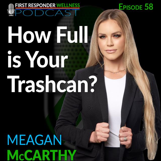 58 - How Full is Your Trashcan? - Meagan McCarthy - podcast episode cover