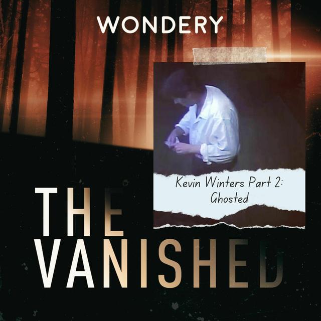 Kevin Winters Part 2: Ghosted - podcast episode cover