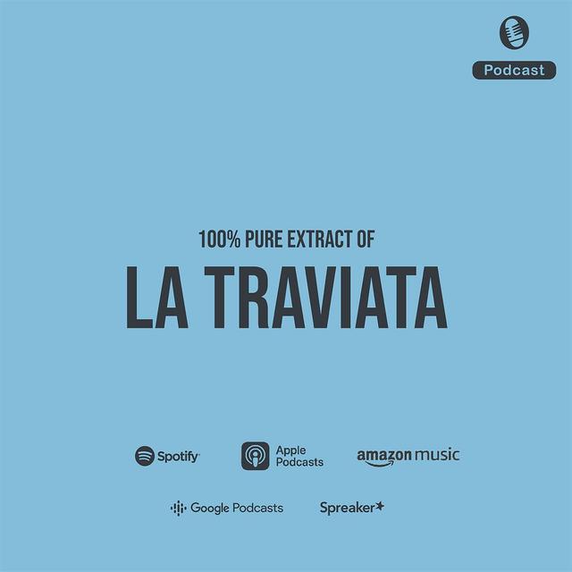 La Traviata - Synopsis - podcast episode cover