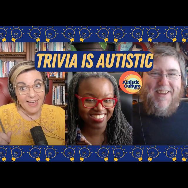 Trivia is Autistic (Episode 27) - podcast episode cover