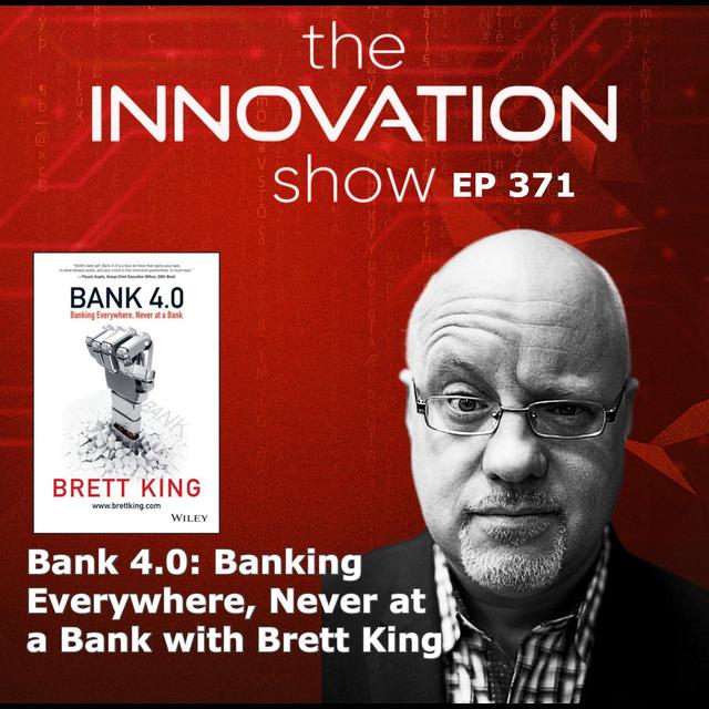 Bank 4.0 with Brett King - podcast episode cover